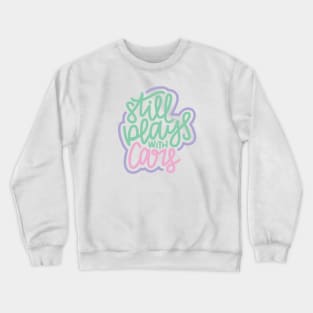 Still Plays With Cars - Mint / Pink / Purple Crewneck Sweatshirt